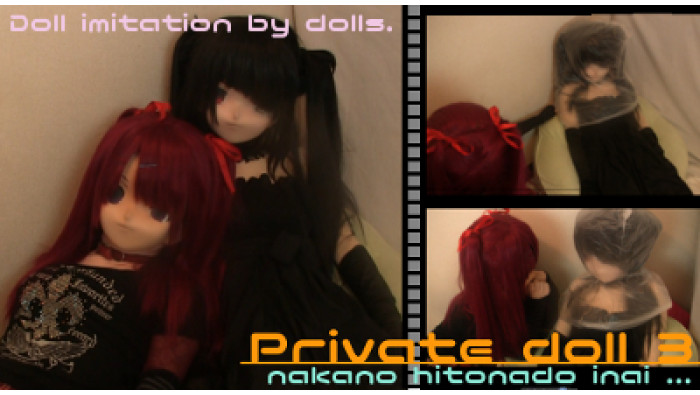 Private doll 3 - Doll imitation by dolls -