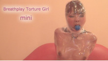 Breathplay Torture Girl mini